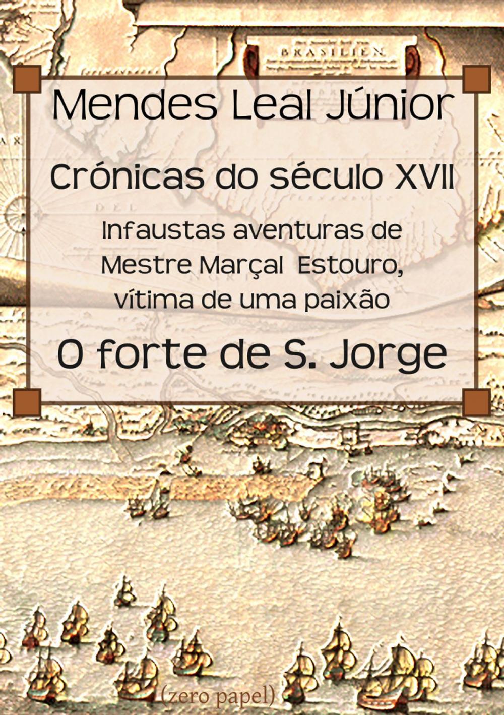 Big bigCover of Infaustas aventuras de Mestre Marçal Estouro / O forte de S. Jorge