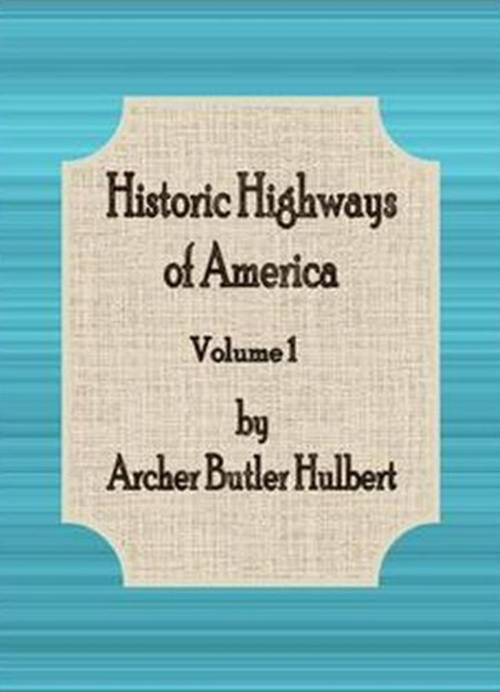 Big bigCover of Historic Highways of America: Volume 1