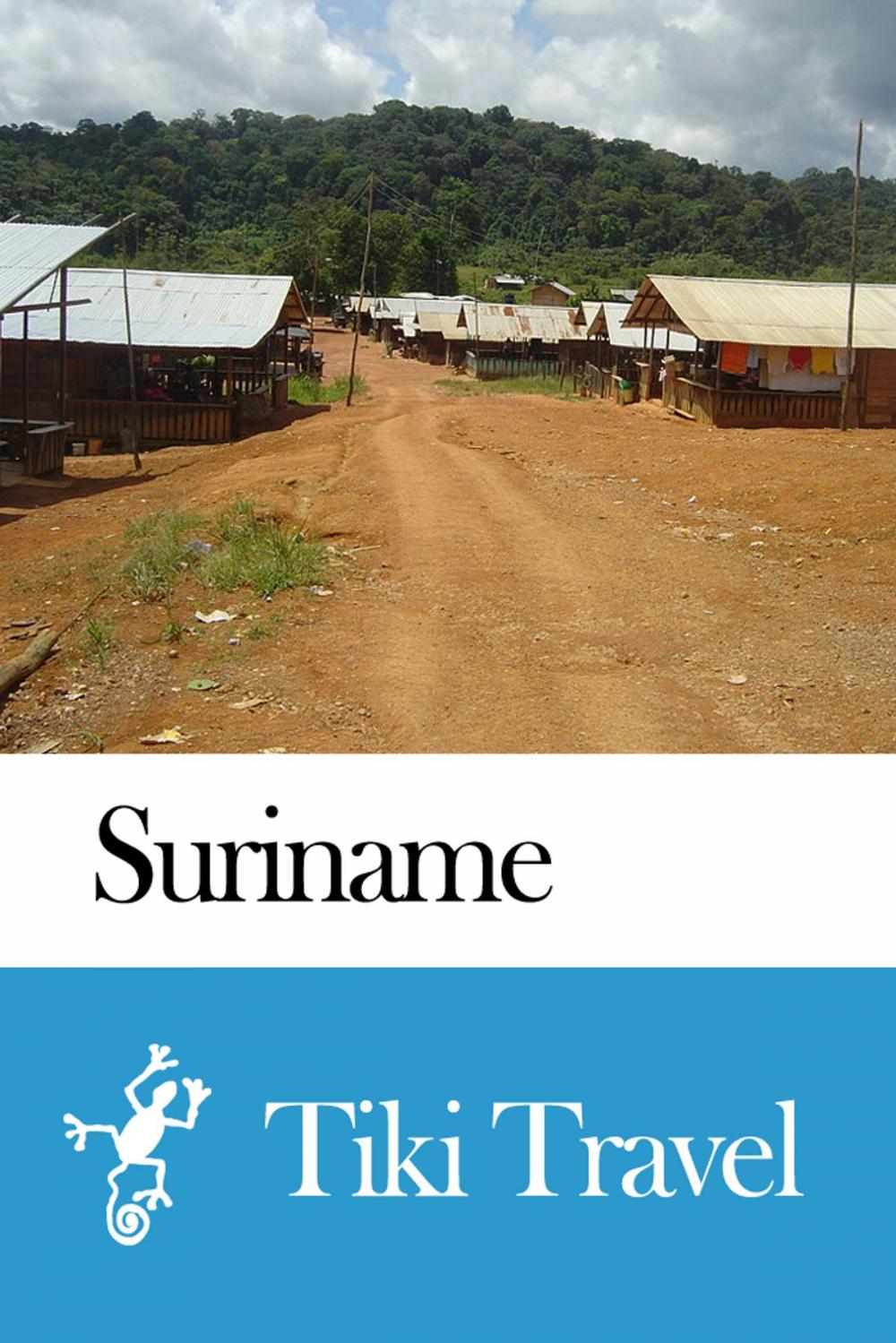 Big bigCover of Suriname Travel Guide - Tiki Travel