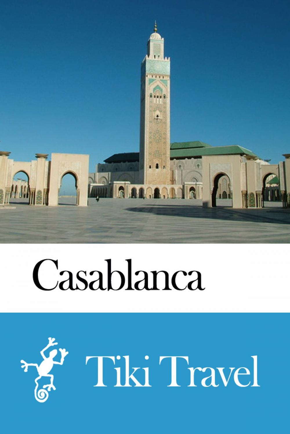 Big bigCover of Casablanca (Morocco) Travel Guide - Tiki Travel