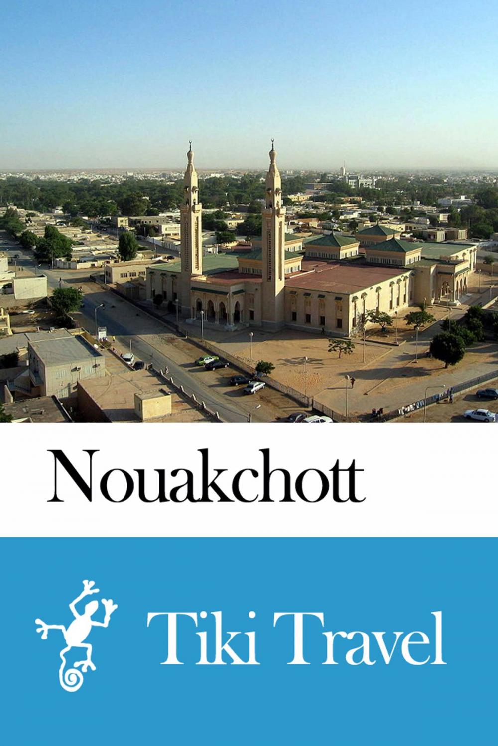 Big bigCover of Nouakchott (Mauritania) Travel Guide - Tiki Travel