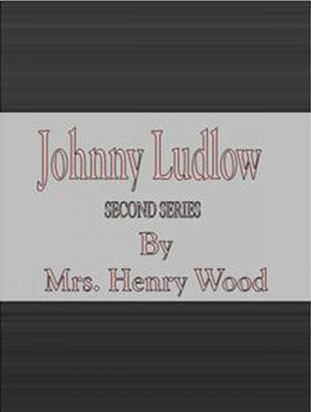 Big bigCover of Johnny Ludlow, Second Series