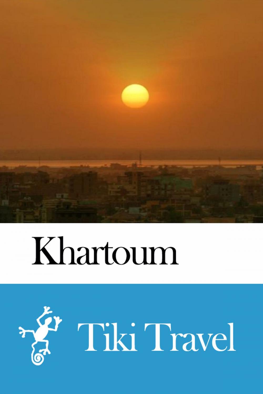 Big bigCover of Khartoum (Sudan) Travel Guide - Tiki Travel