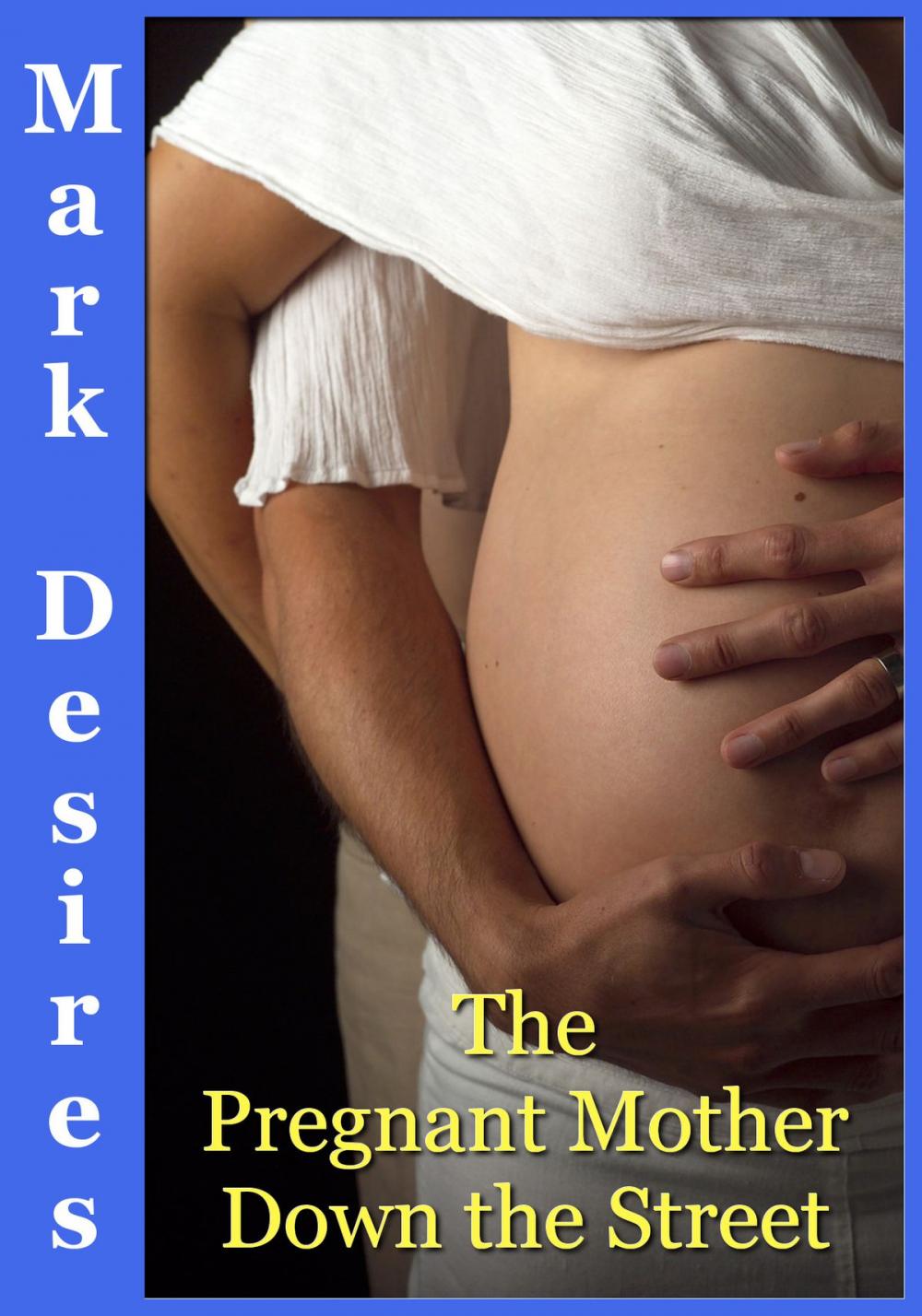 Big bigCover of The Pregnant Mother Down The Street