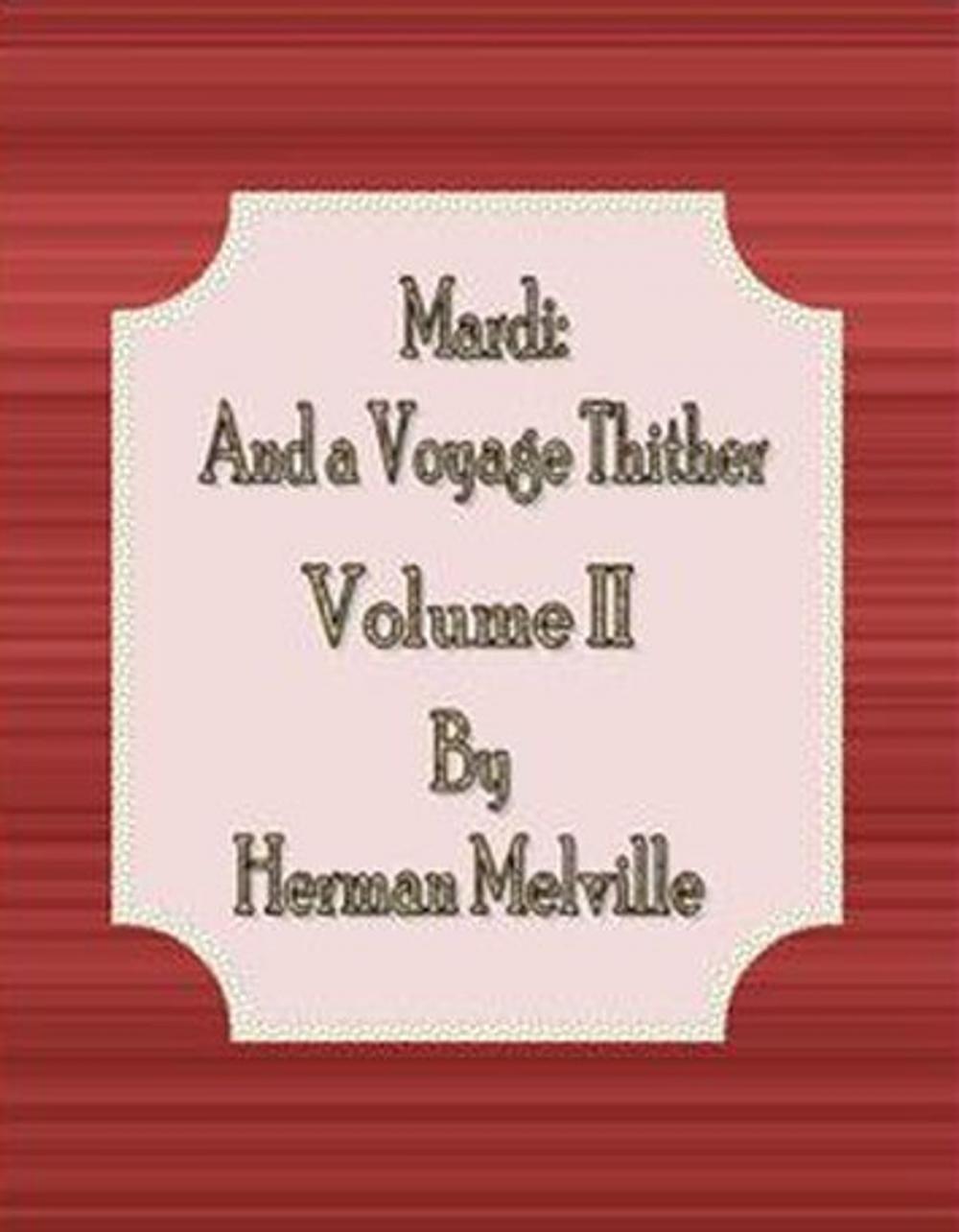 Big bigCover of Mardi: and a Voyage Thither: Volume II