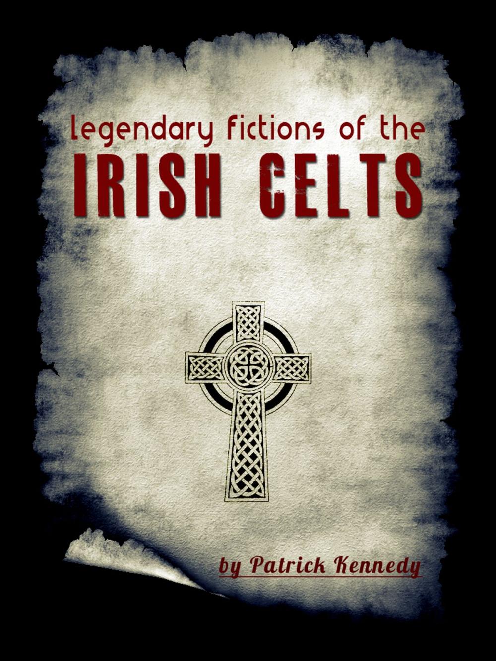 Big bigCover of Legendary Fictions Of The Irish Celts