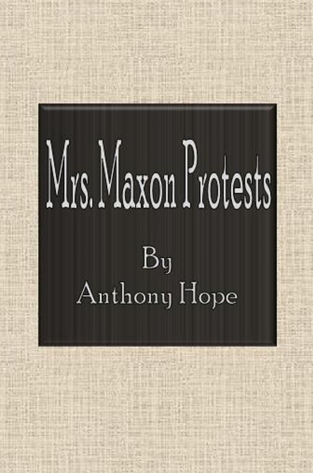 Big bigCover of Mrs. Maxon Protests