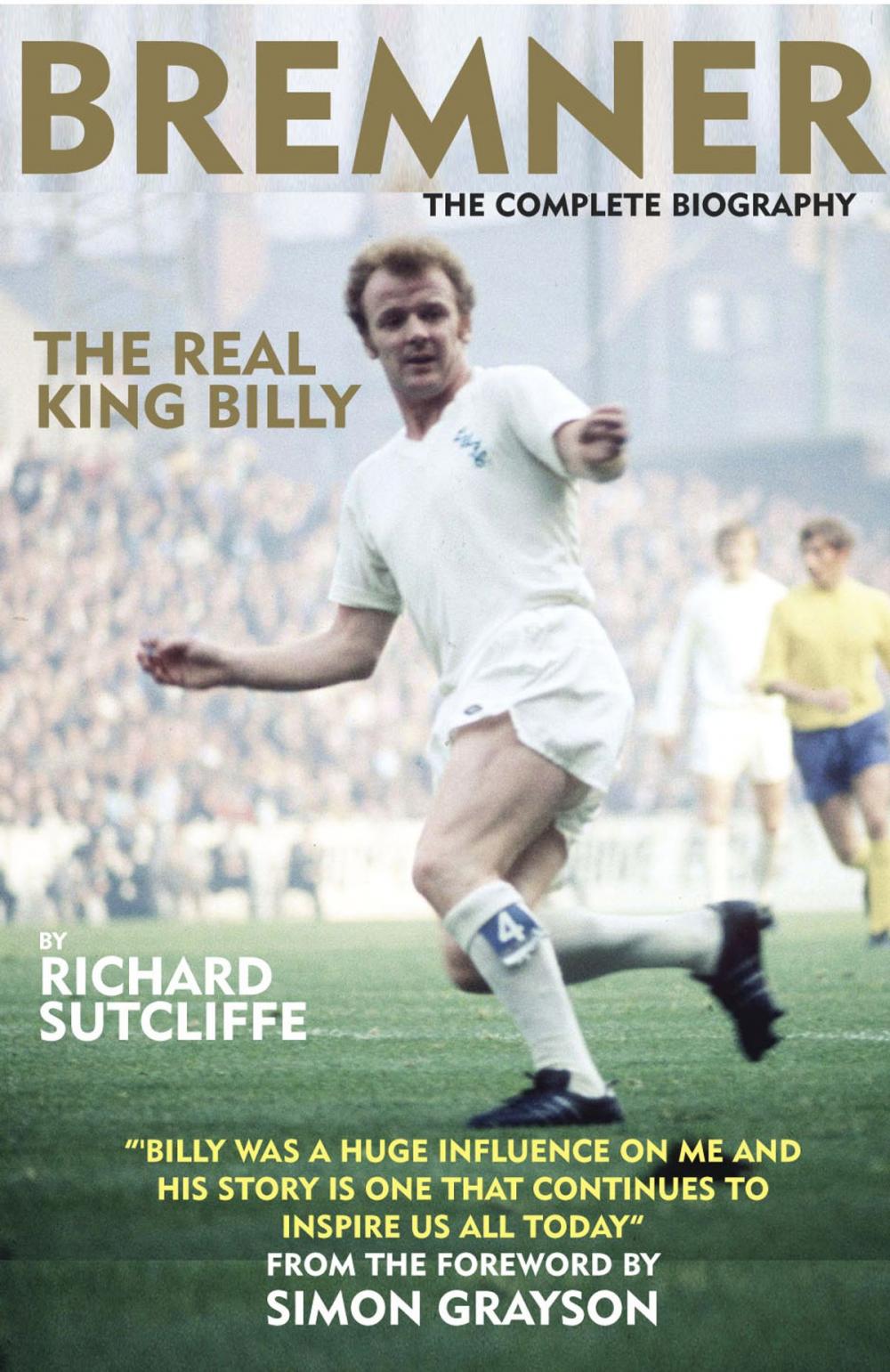 Big bigCover of Bremner - The Real King Billy - THE COMPLETE BIOGRAPHY