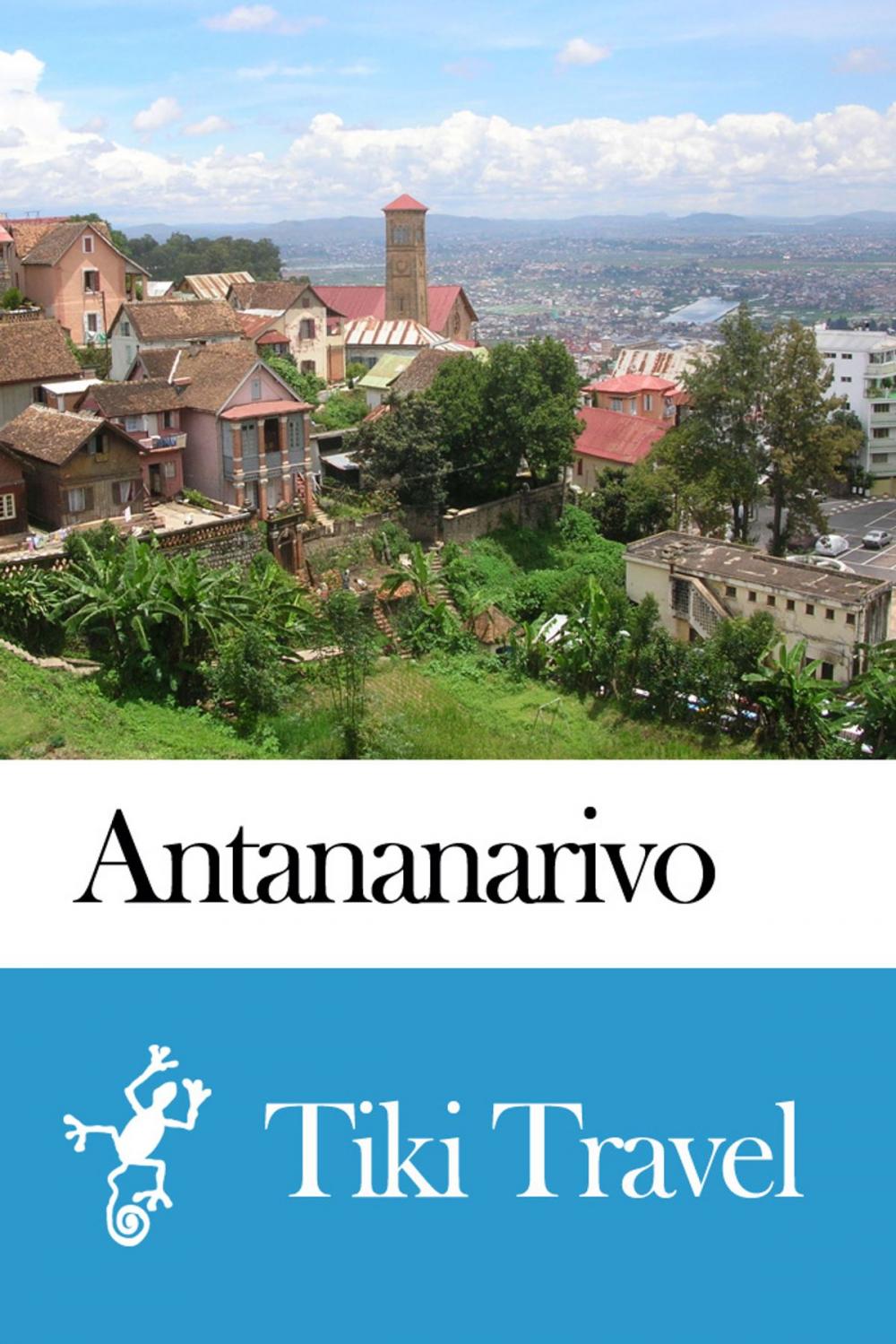 Big bigCover of Antananarivo (Madagascar) Travel Guide - Tiki Travel