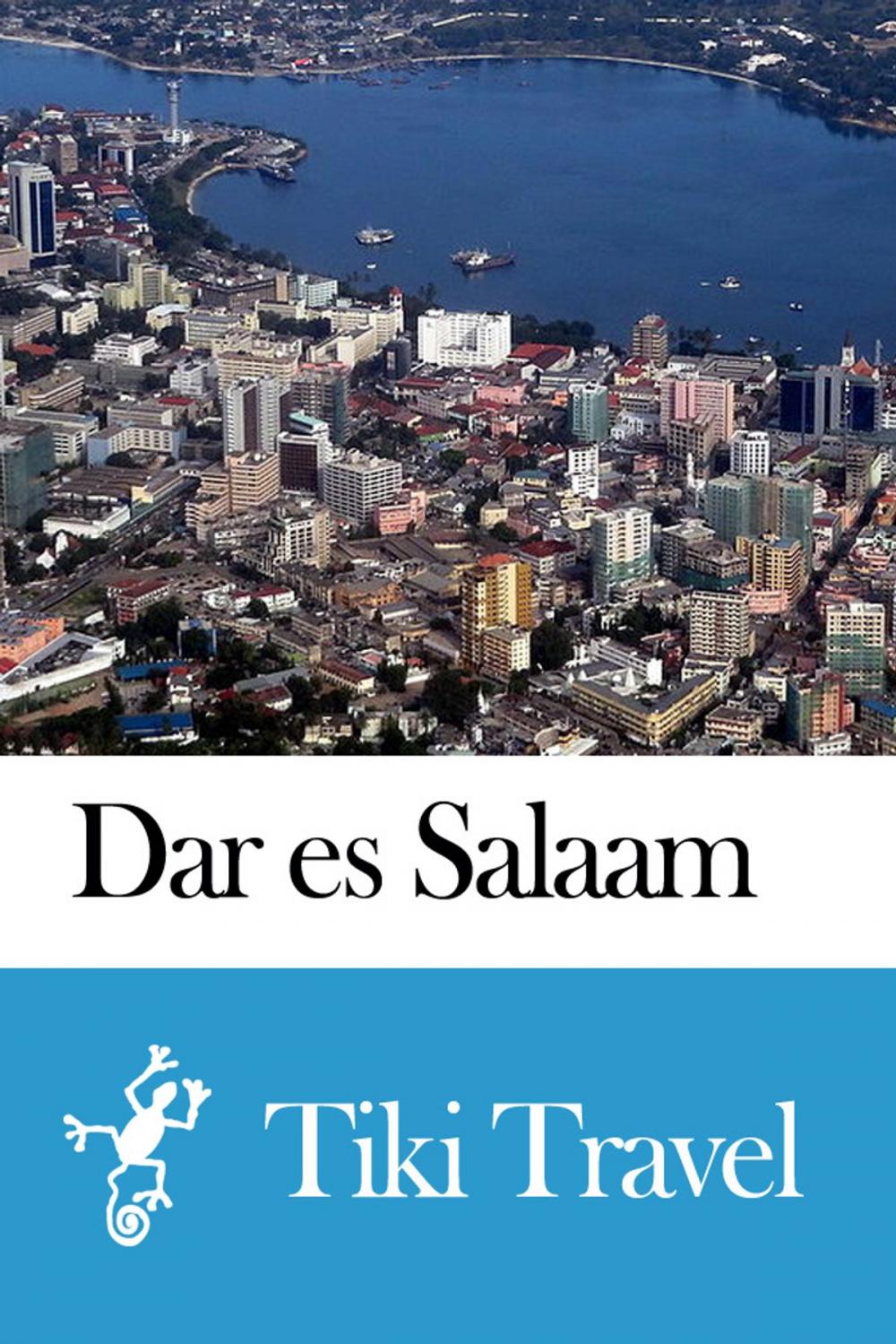 Big bigCover of Dar es Salaam (Tanzania) Travel Guide - Tiki Travel