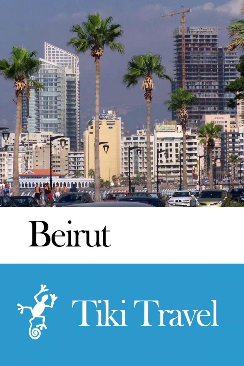 Big bigCover of Beirut (Lebanon) Travel Guide - Tiki Travel