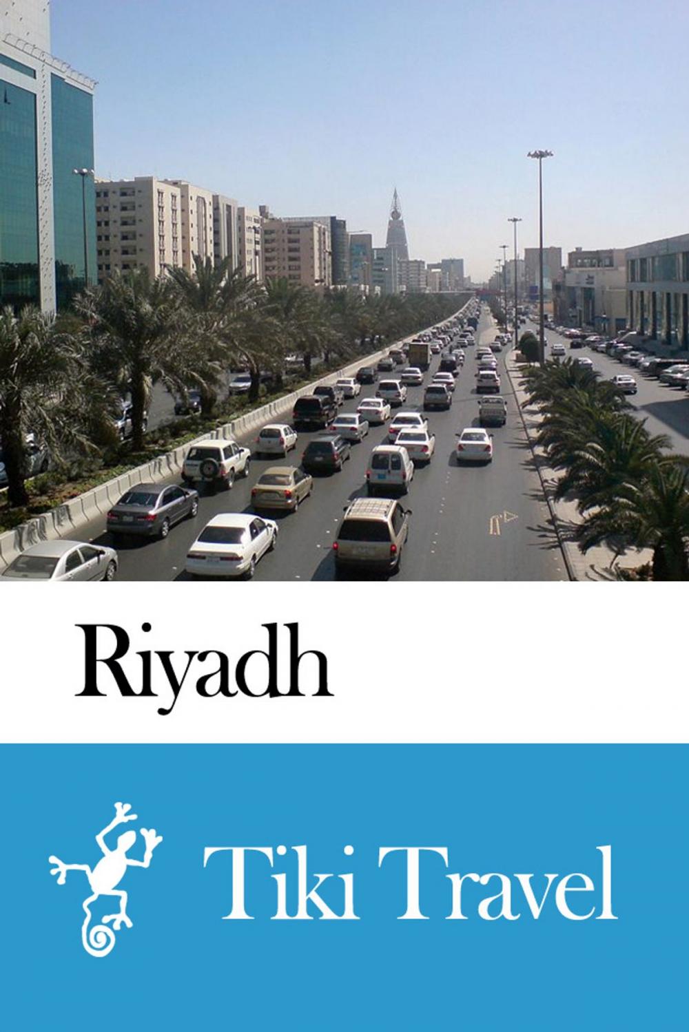 Big bigCover of Riyadh (Saudi Arabia) Travel Guide - Tiki Travel