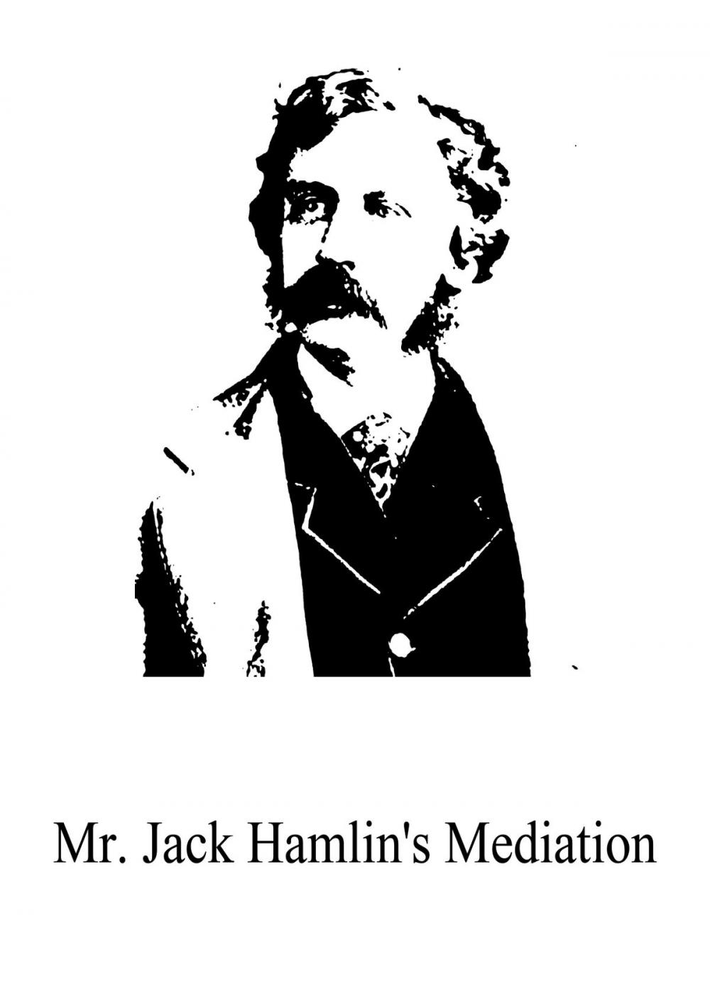 Big bigCover of Mr. Jack Hamlin's Mediation