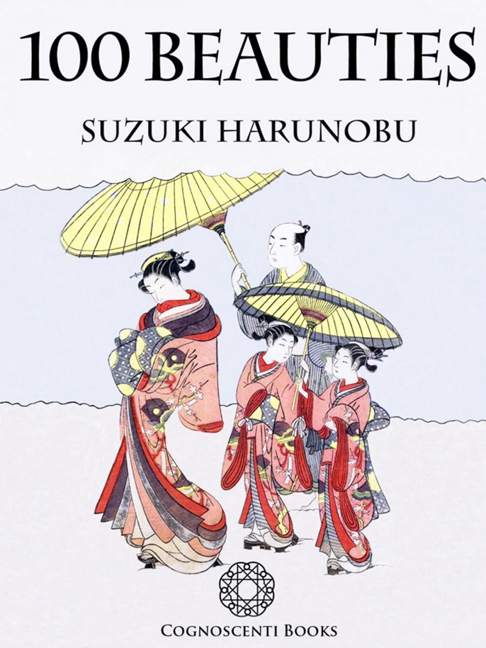 Big bigCover of 100 Beauties: Suzuki Harunobu