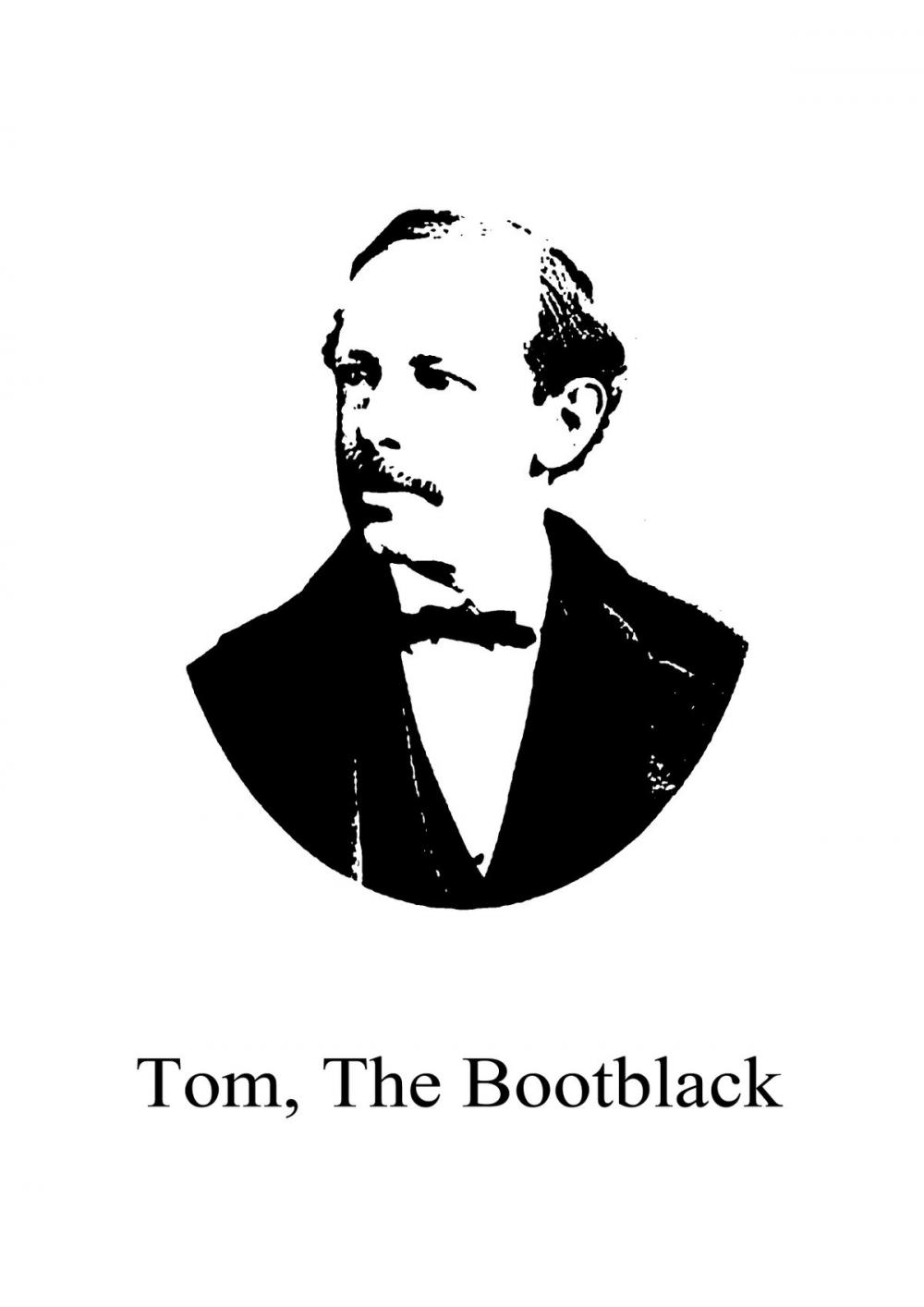 Big bigCover of Tom, The Bootblack