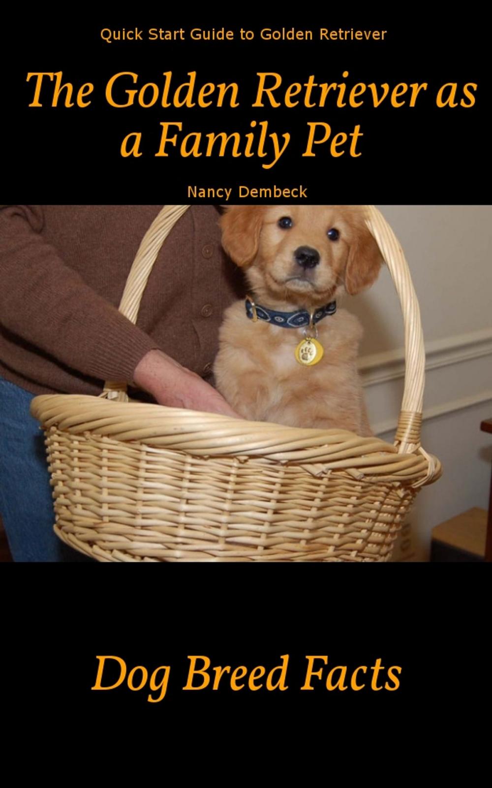 Big bigCover of The Golden Retriever as a Family Pet