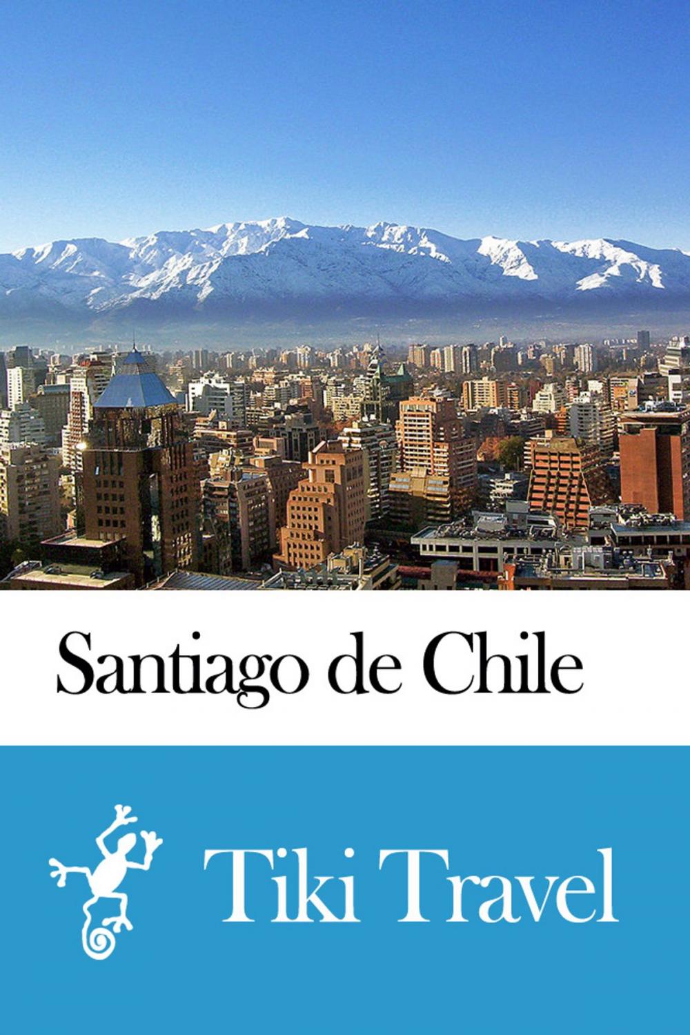 Big bigCover of Santiago de Chile (Chile) Travel Guide - Tiki Travel