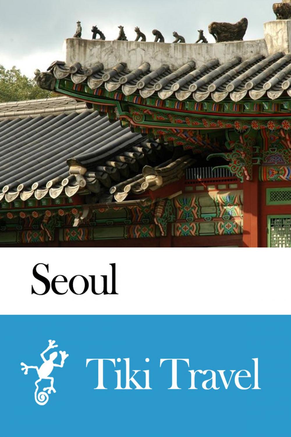 Big bigCover of Seoul (South Korea) Travel Guide - Tiki Travel