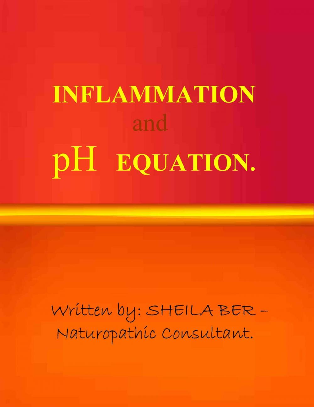 Big bigCover of INFLAMMATION and pH EQUATION. Written by SHEILA BER.