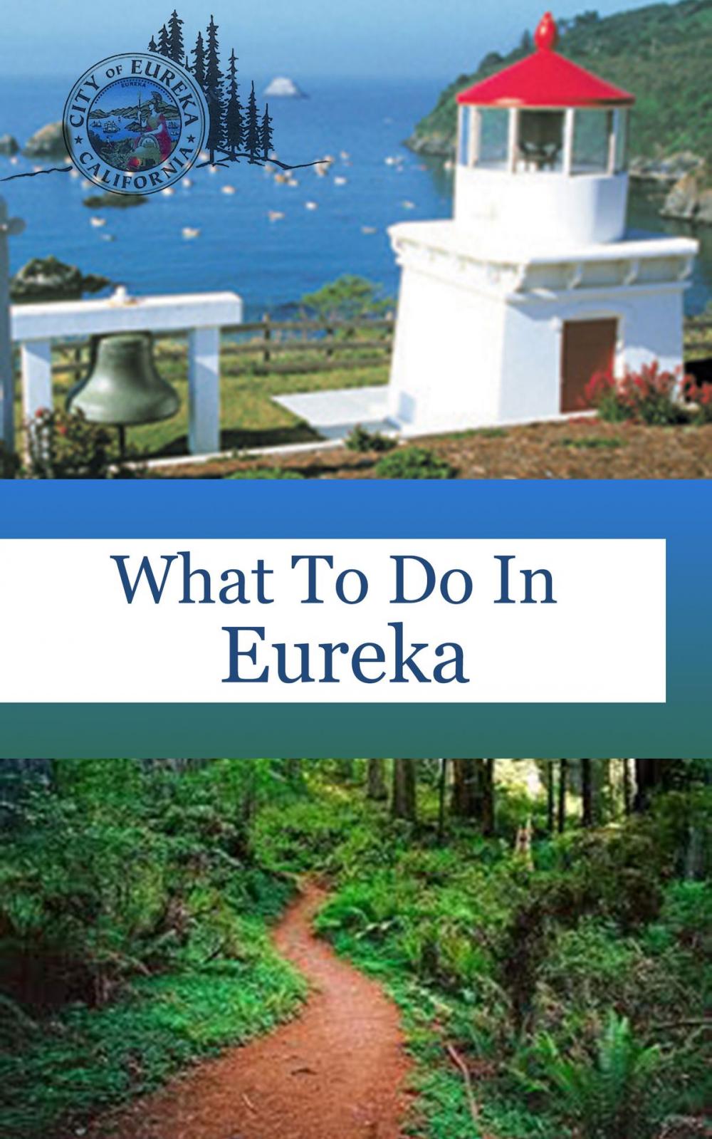 Big bigCover of What To Do In Eureka