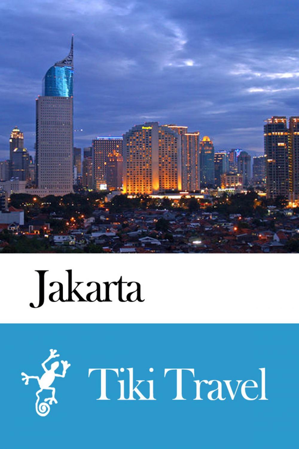 Big bigCover of Jakarta (Indonesia) Travel Guide - Tiki Travel