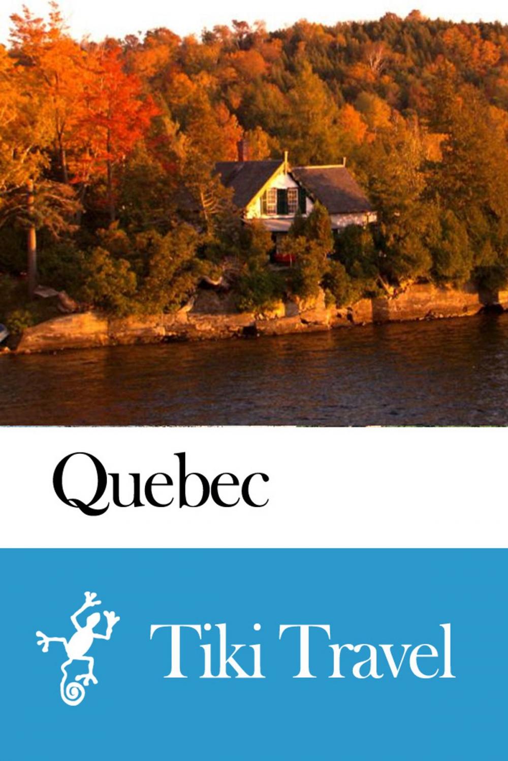 Big bigCover of Quebec Province (Canada) Travel Guide - Tiki Travel