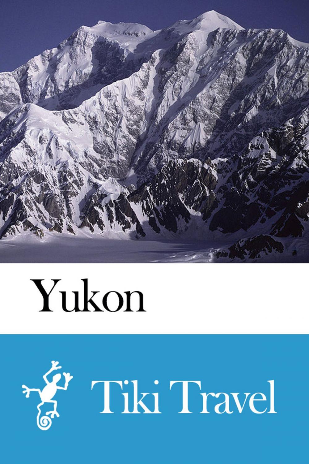 Big bigCover of Yukon (Canada) Travel Guide - Tiki Travel