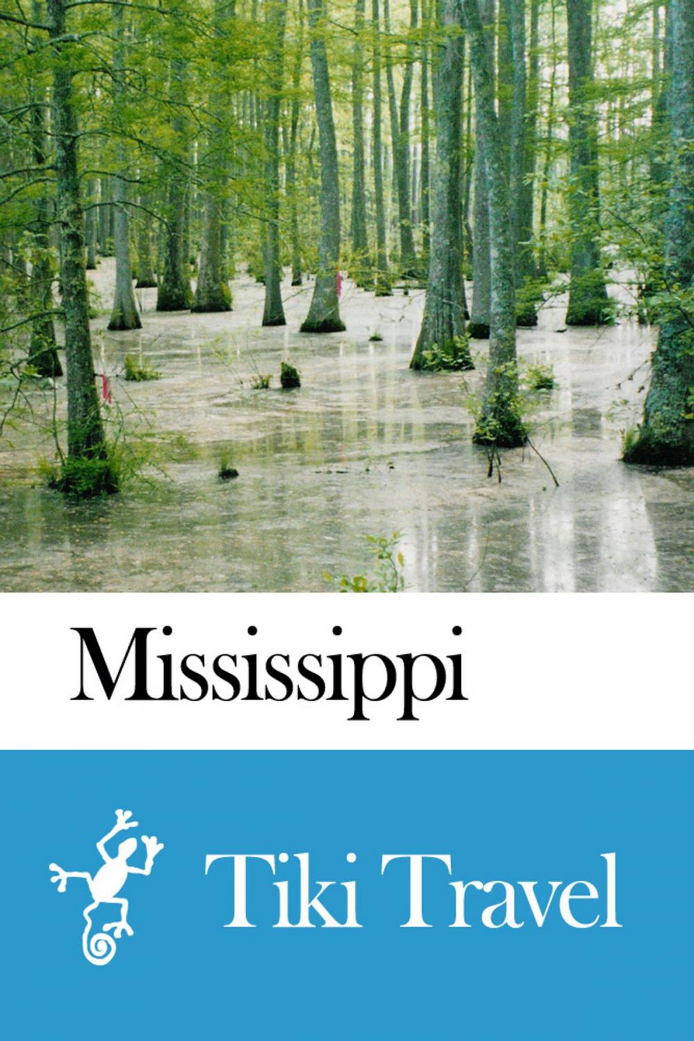 Big bigCover of Mississippi (USA) Travel Guide - Tiki Travel