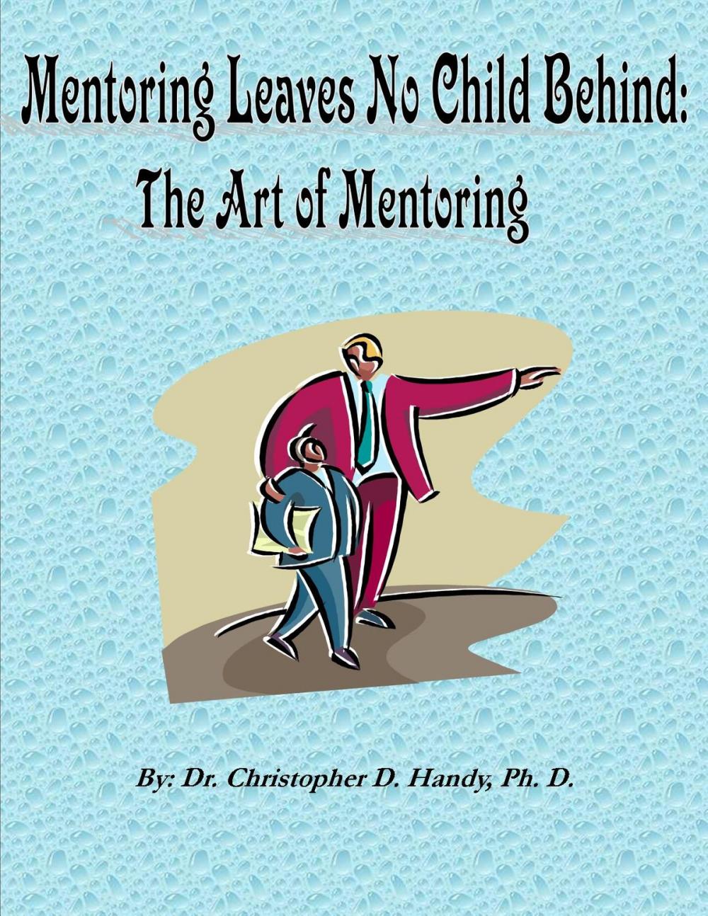 Big bigCover of Mentoring Leaves No Child Behind: The Art of Mentoring