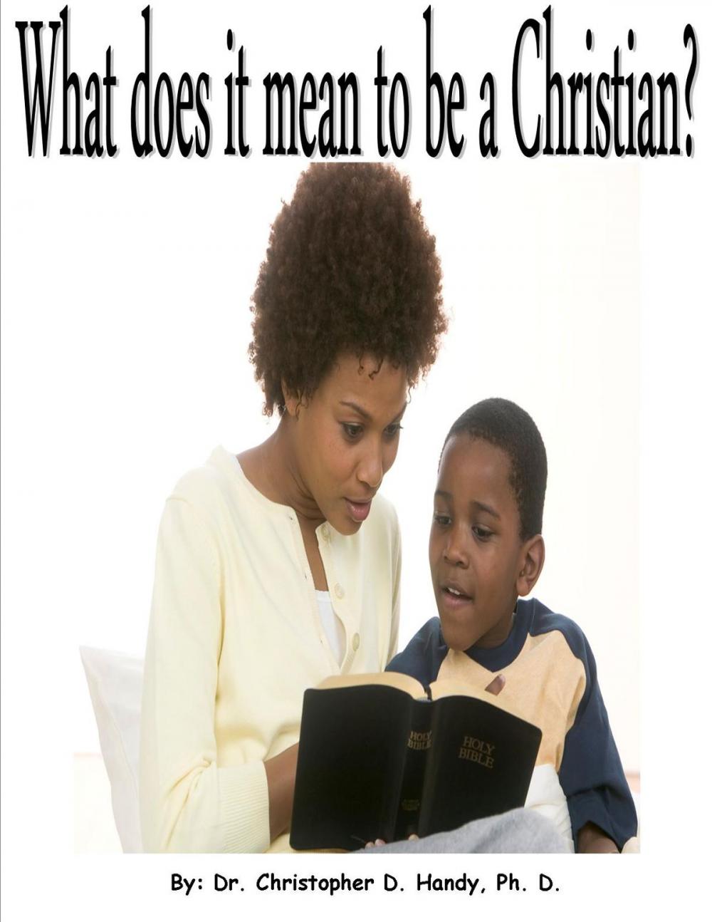 Big bigCover of What does it mean to be a Christian?