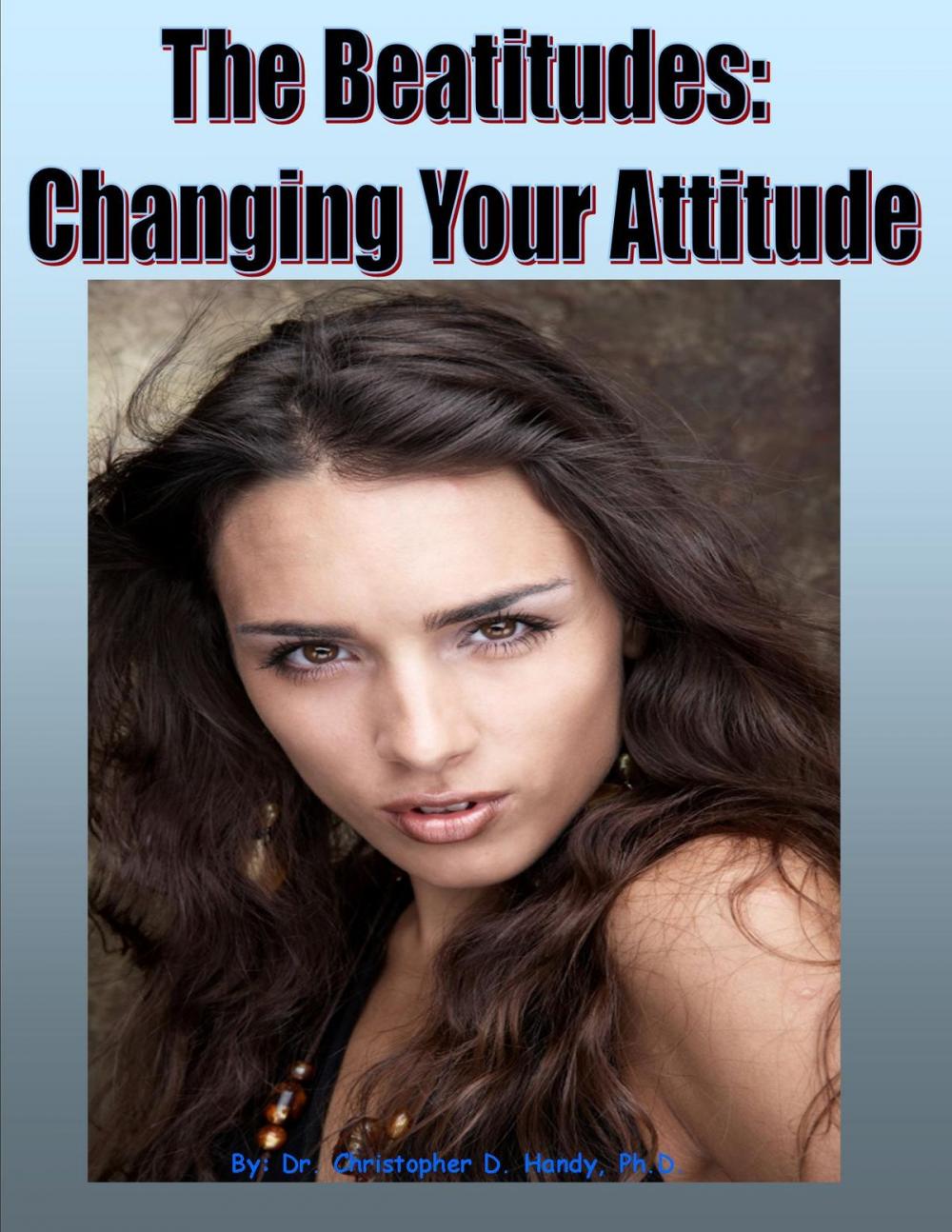 Big bigCover of The Beatitudes: Changing Your Attitude