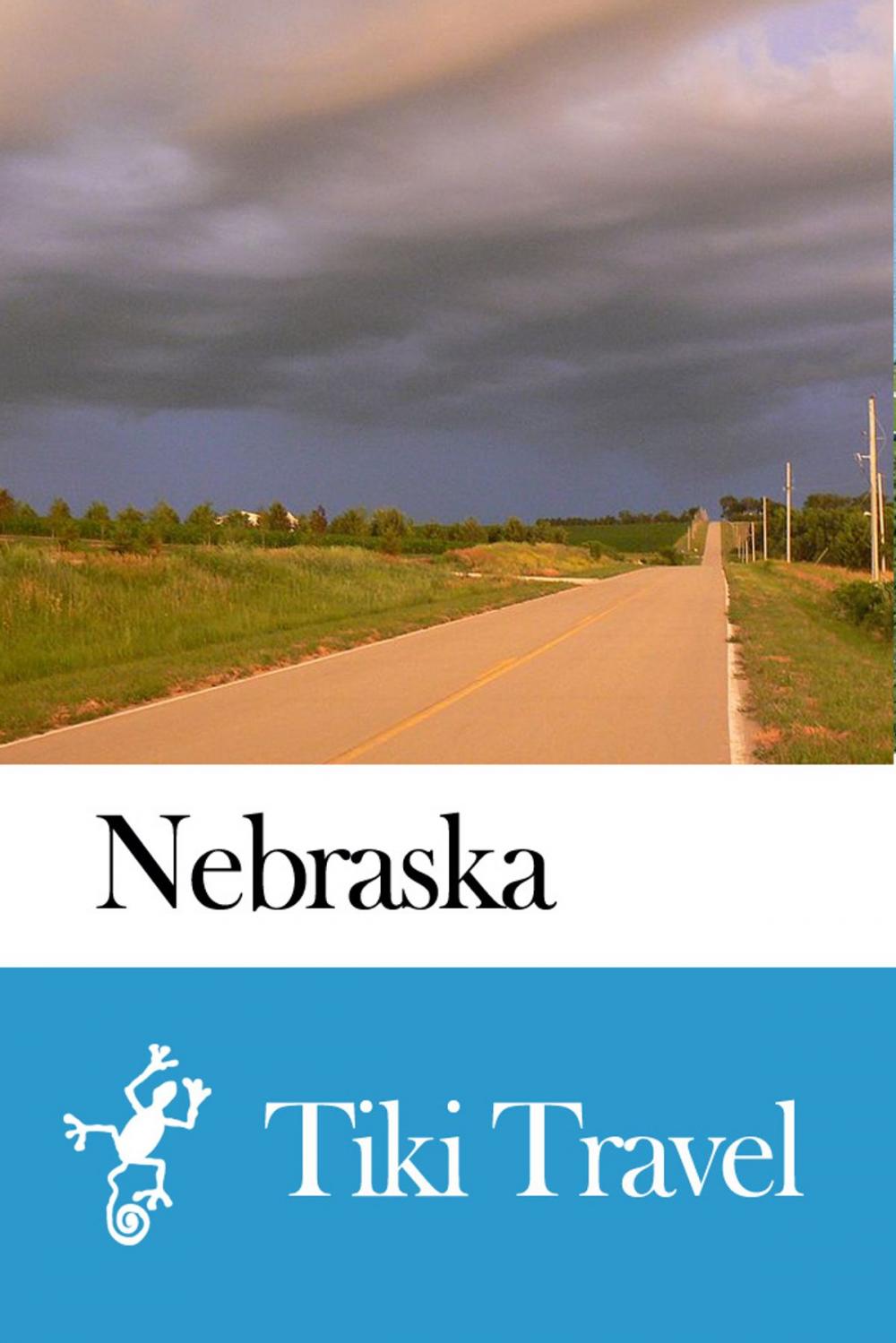 Big bigCover of Nebraska (USA) Travel Guide - Tiki Travel