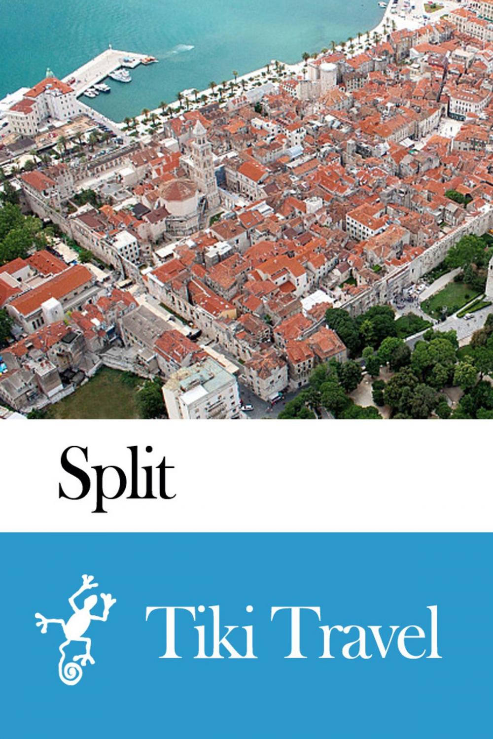 Big bigCover of Split (Croatia) Travel Guide - Tiki Travel