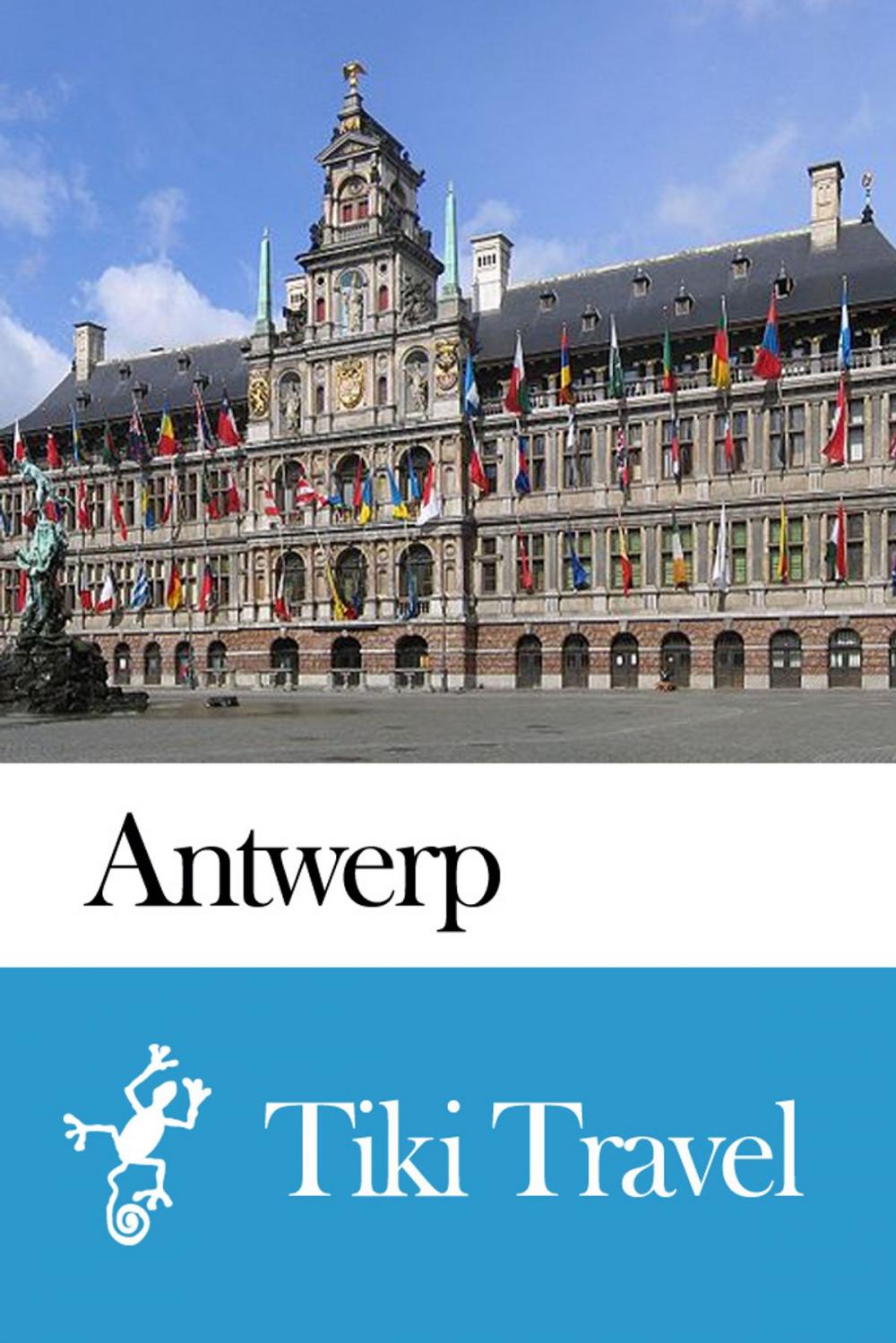 Big bigCover of Antwerp (Belgium) Travel Guide - Tiki Travel