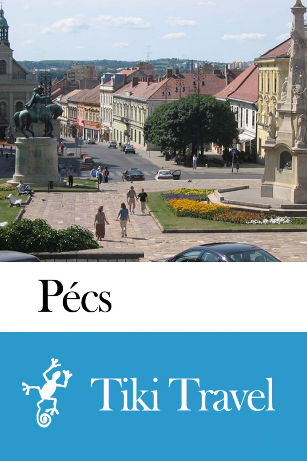 Big bigCover of Pécs (Hungary) Travel Guide - Tiki Travel