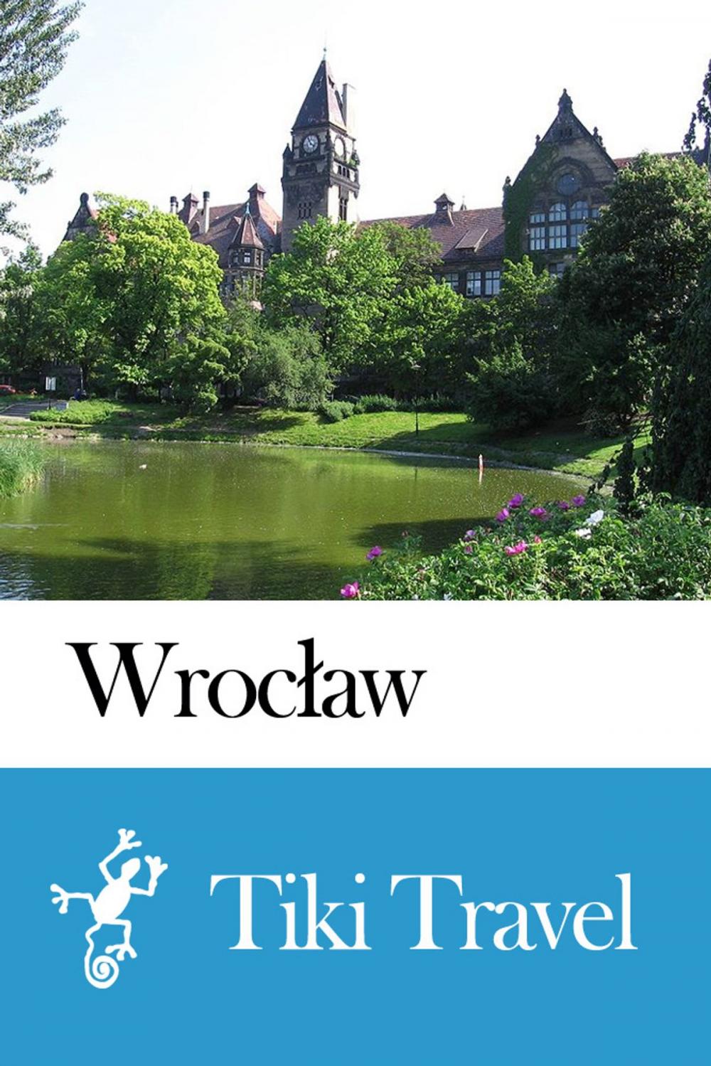 Big bigCover of Wrocław (Poland) Travel Guide - Tiki Travel