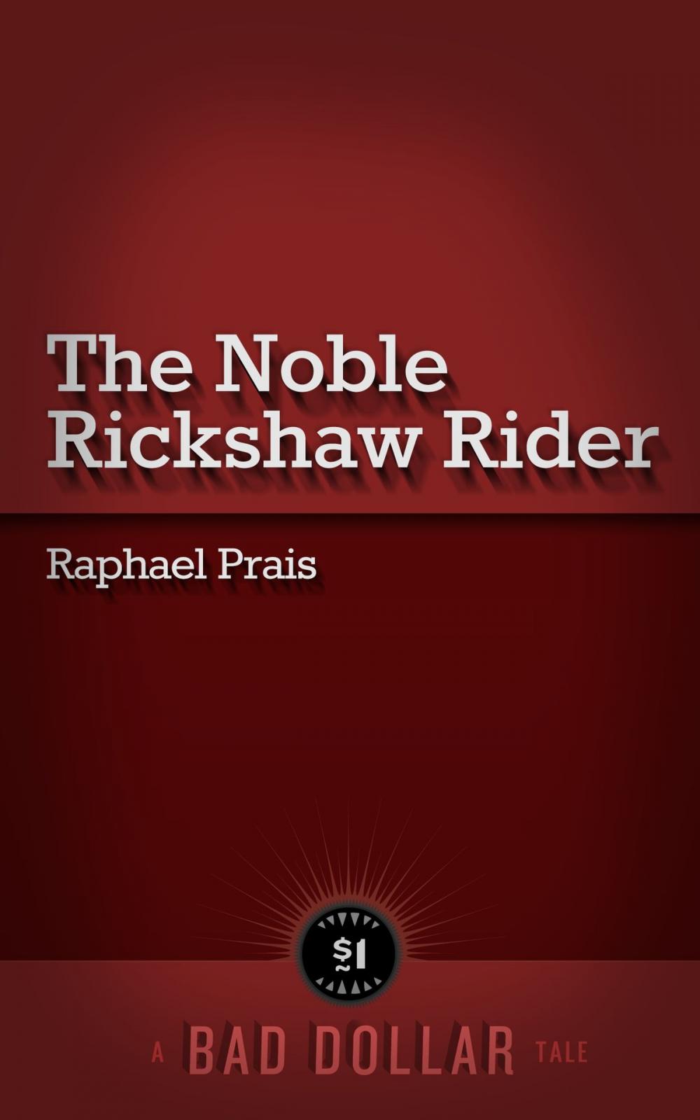 Big bigCover of The Noble Rickshaw Rider