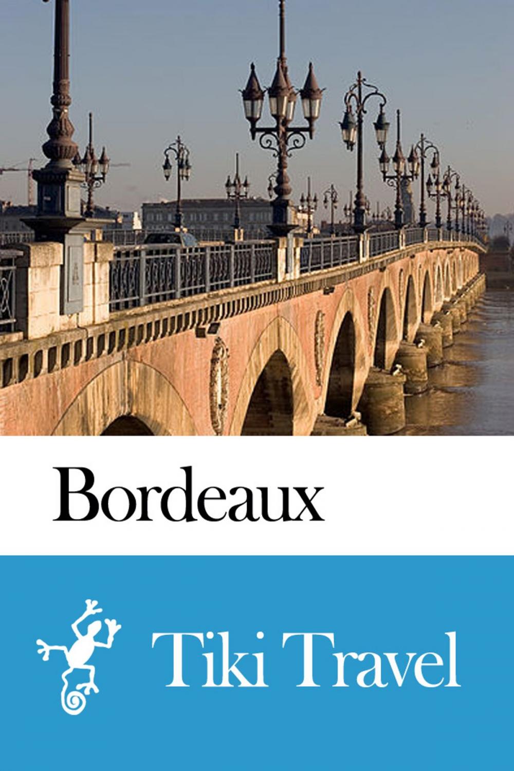 Big bigCover of Bordeaux (France) Travel Guide - Tiki Travel