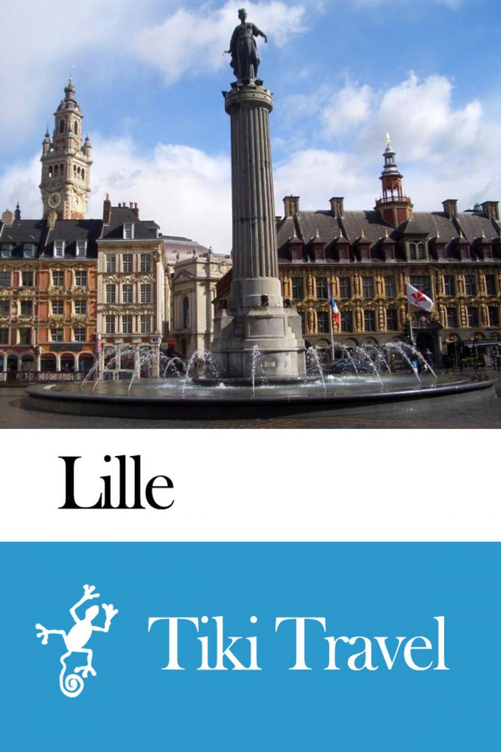 Big bigCover of Lille (France) Travel Guide - Tiki Travel