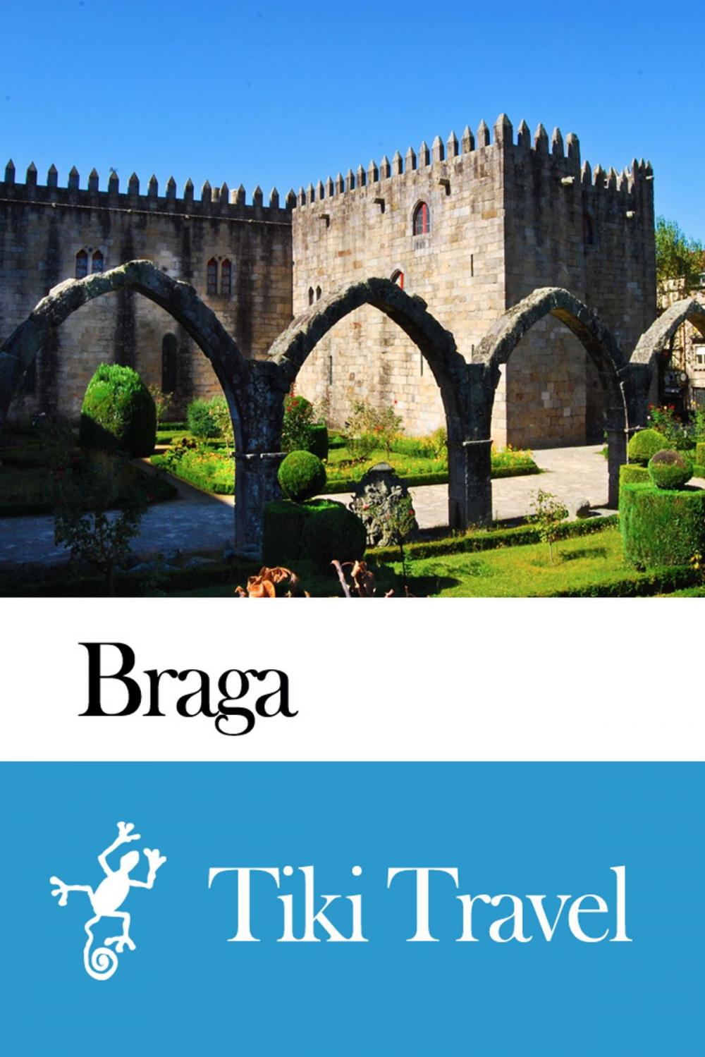 Big bigCover of Braga (Portugal) Travel Guide - Tiki Travel