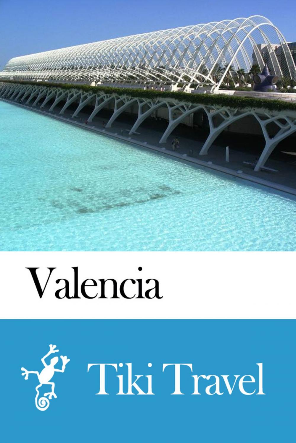 Big bigCover of Valencia (Spain) Travel Guide - Tiki Travel