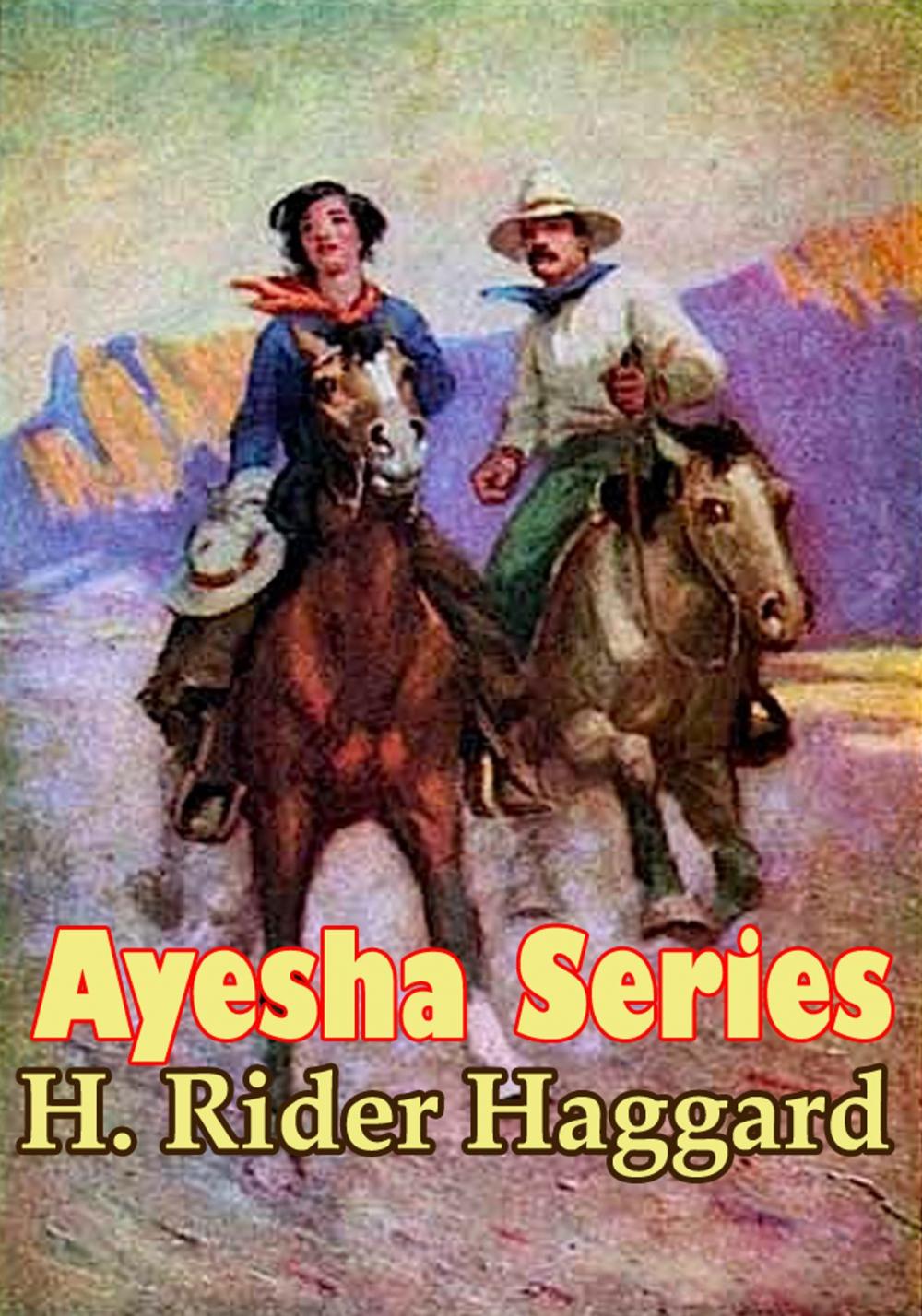 Big bigCover of AYESHA SERIES ( She, Ayesha, She and Allan )