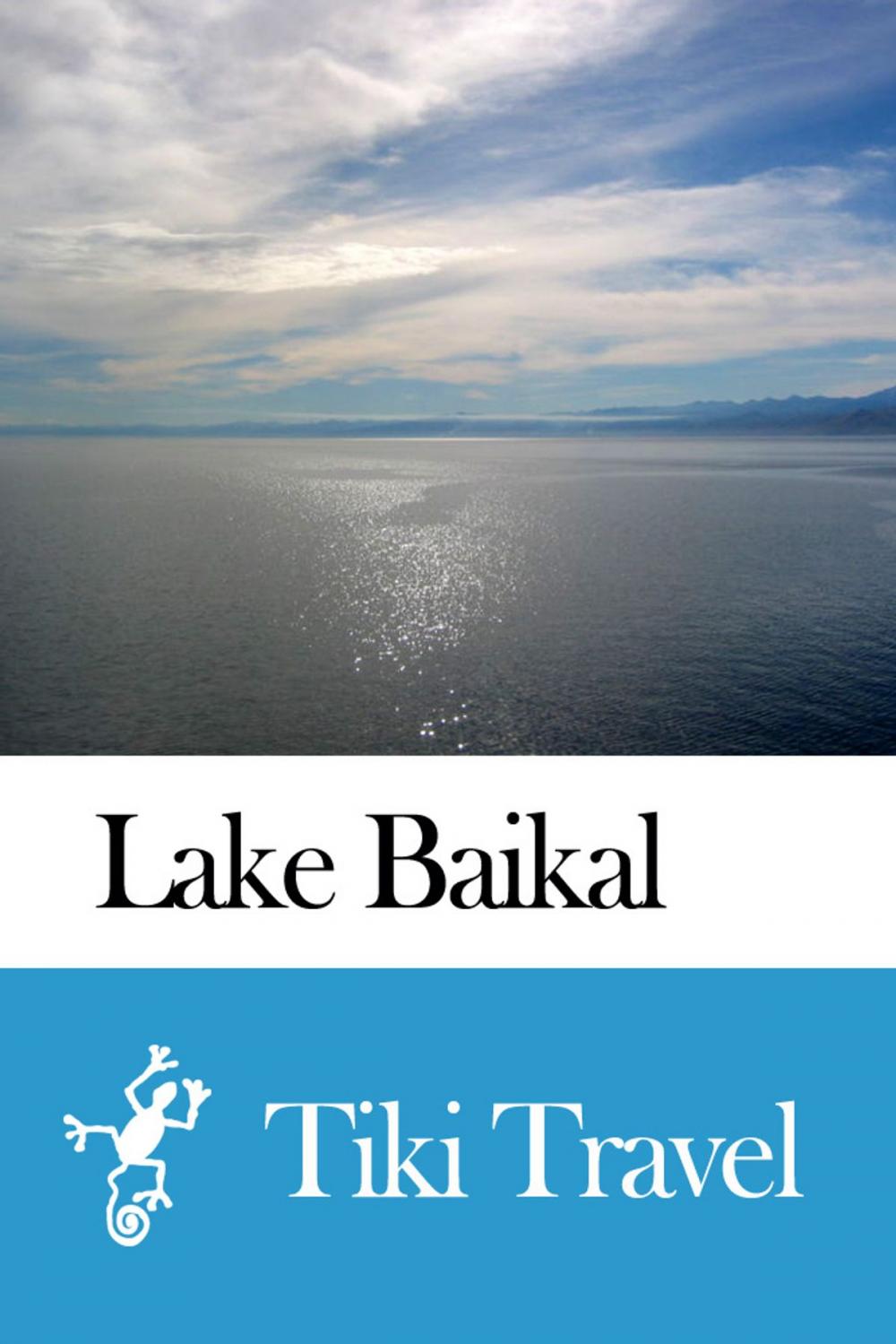 Big bigCover of Lake Baikal (Russia) Travel Guide - Tiki Travel