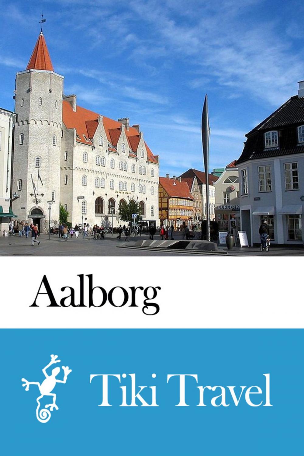 Big bigCover of Aalborg (Denmark) Travel Guide - Tiki Travel