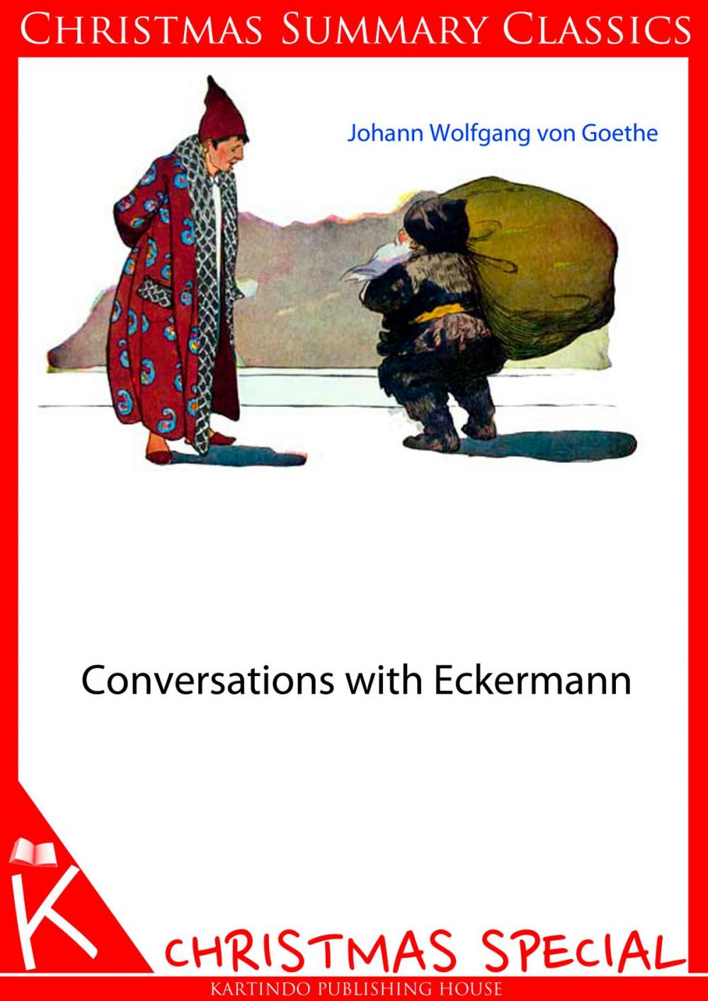 Big bigCover of Conversations with Eckermann [Christmas Summary Classics]