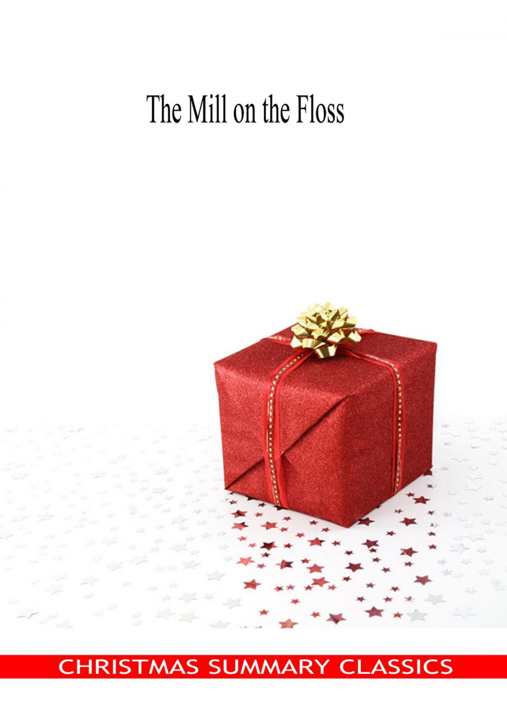 Big bigCover of The Mill on the Floss [Christmas Summary Classics]