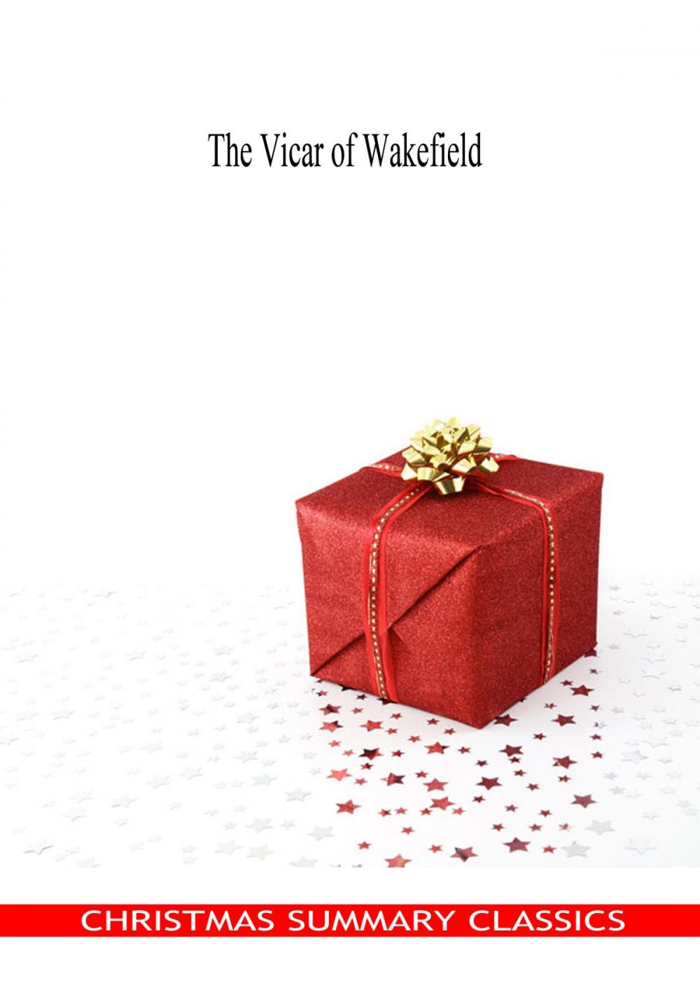 Big bigCover of The Vicar of Wakefield [Christmas Summary Classics]