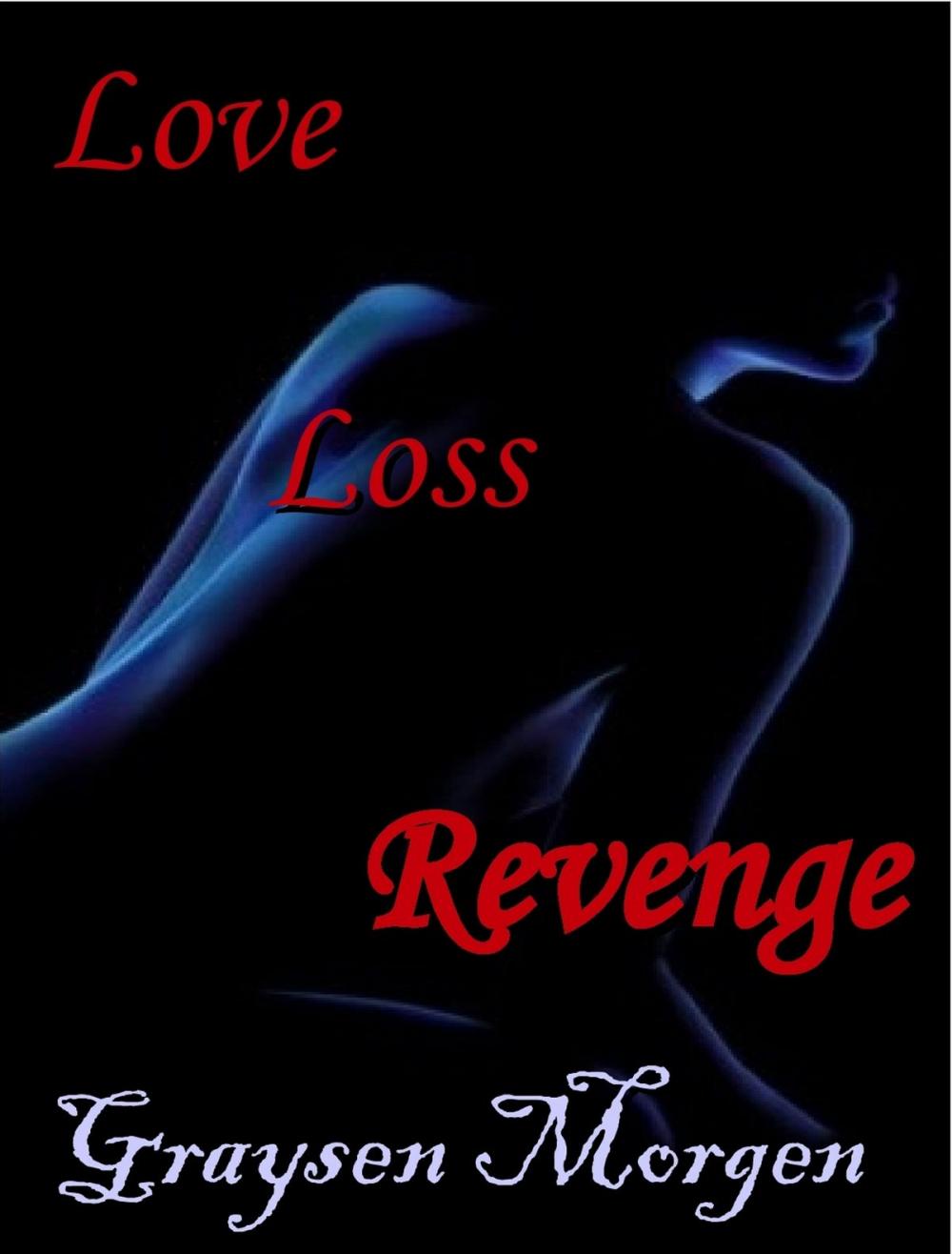 Big bigCover of Love Loss Revenge