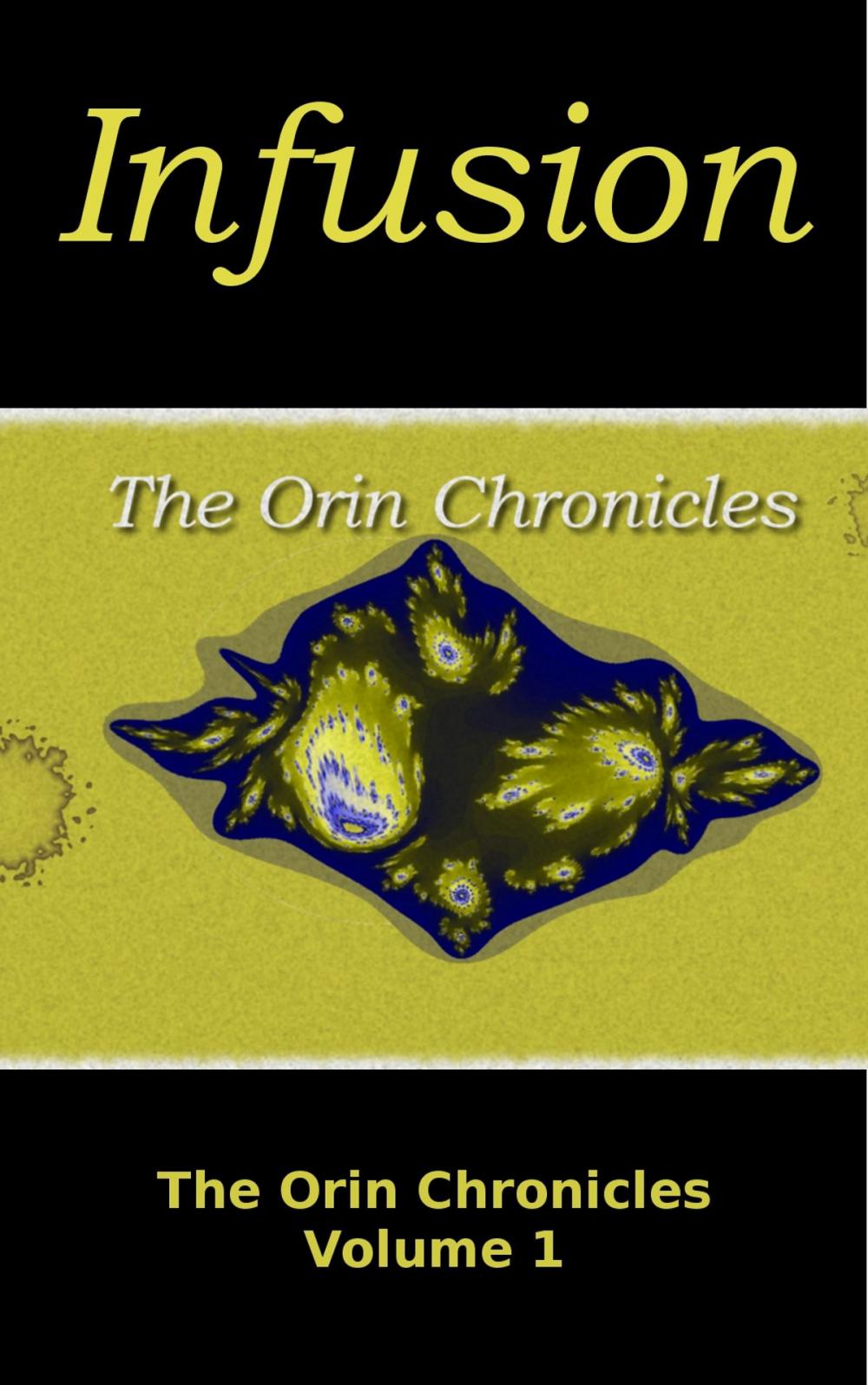 Big bigCover of Infusion (The Orin Chronicles: Volume 1)