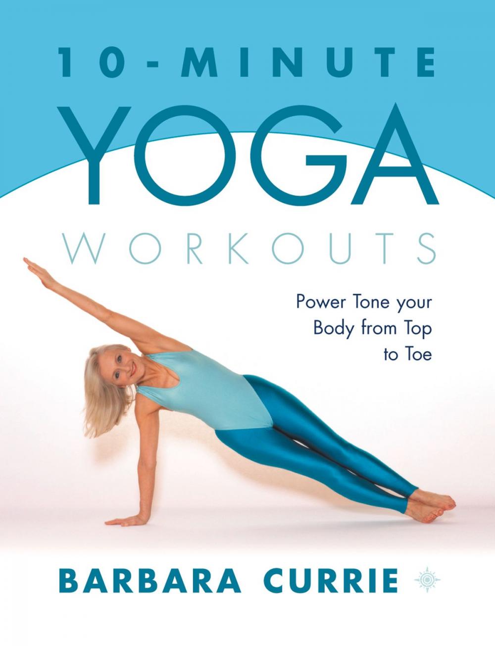 Big bigCover of 10-Minute Yoga Workouts: Power Tone Your Body From Top To Toe